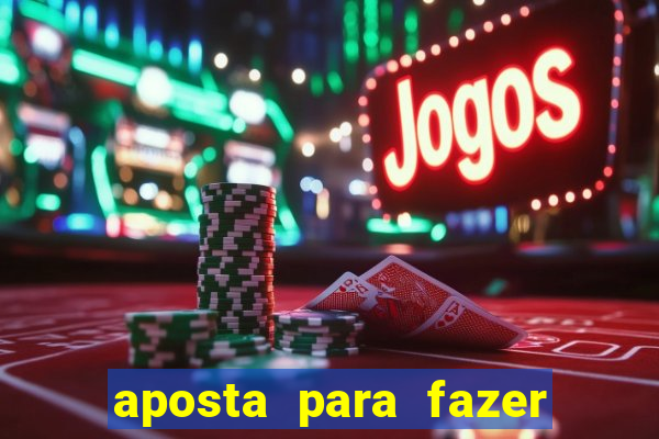 aposta para fazer com o crush