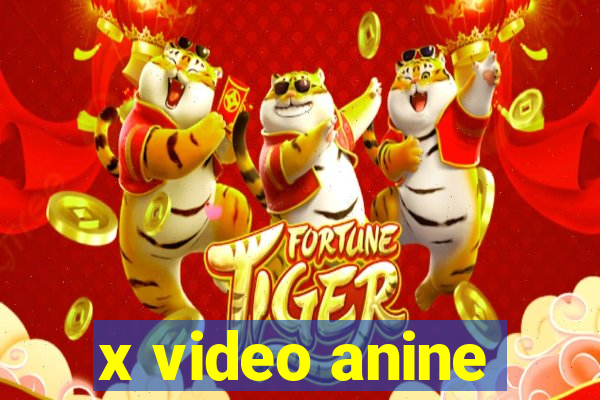 x video anine