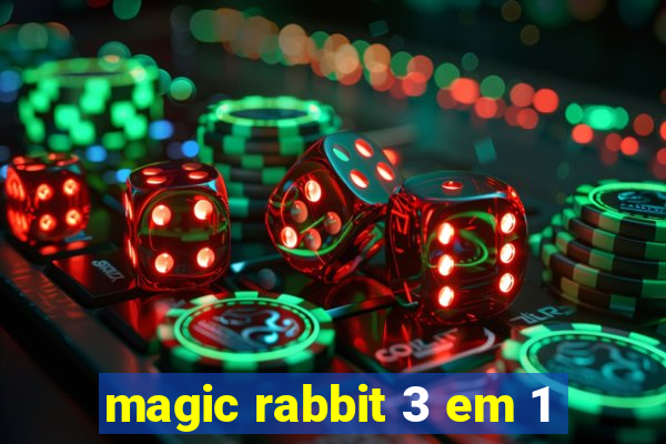 magic rabbit 3 em 1