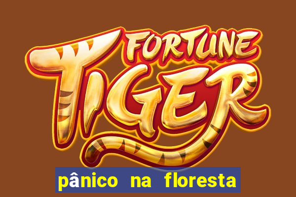 pânico na floresta 1 filme completo dublado mega filmes