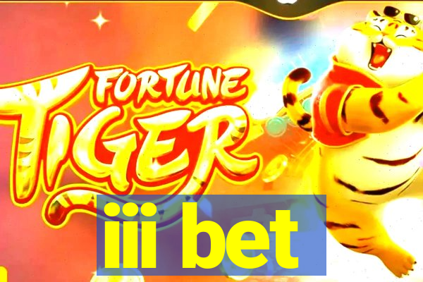iii bet