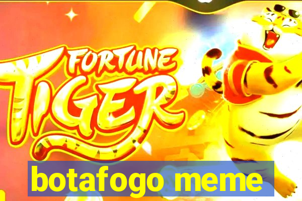 botafogo meme