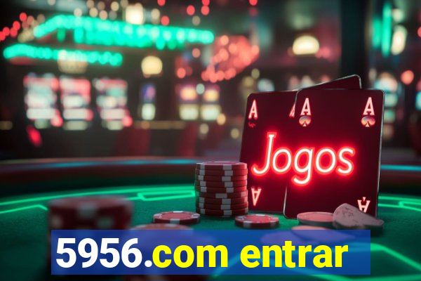 5956.com entrar