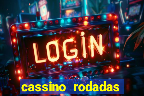 cassino rodadas grátis no cadastro
