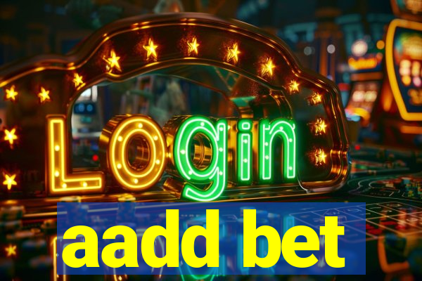 aadd bet
