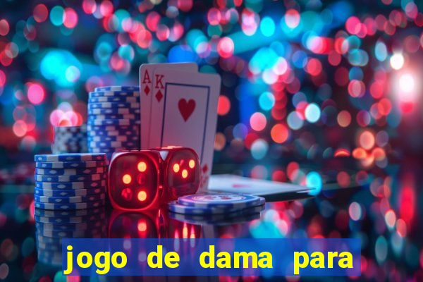 jogo de dama para ganhar dinheiro