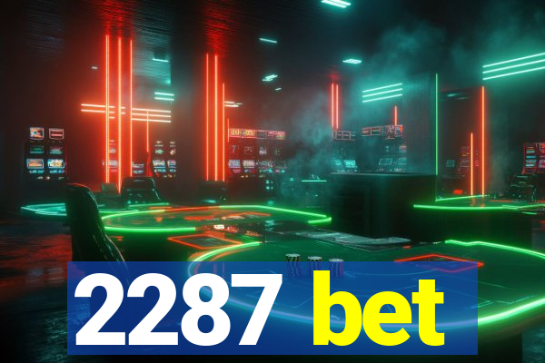 2287 bet