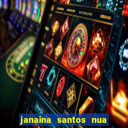 janaina santos nua bella da semana