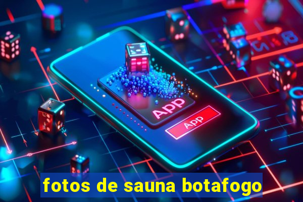 fotos de sauna botafogo