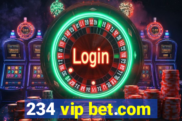 234 vip bet.com
