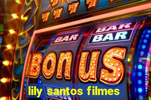 lily santos filmes