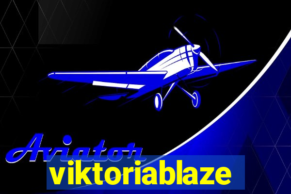 viktoriablaze