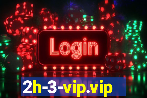 2h-3-vip.vip