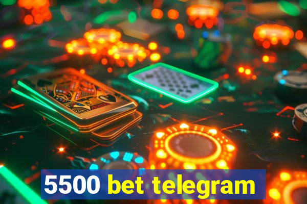 5500 bet telegram