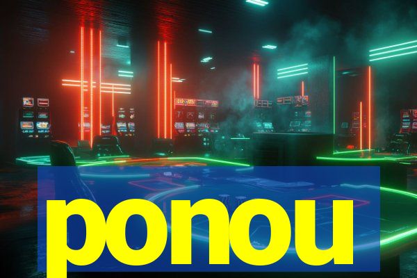 ponou