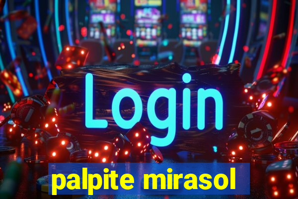 palpite mirasol