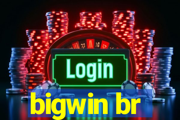 bigwin br