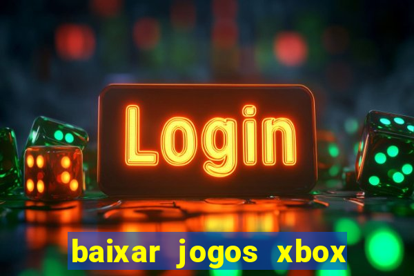 baixar jogos xbox 360 lt