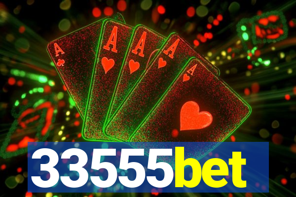 33555bet