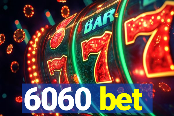 6060 bet
