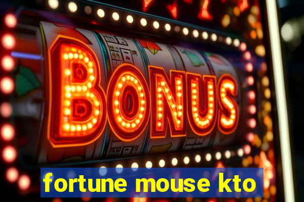 fortune mouse kto
