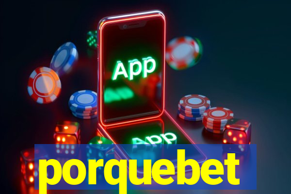 porquebet