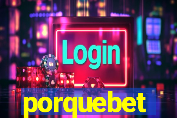 porquebet