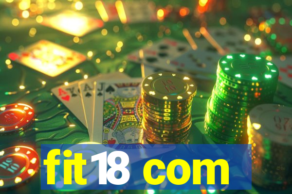 fit18 com