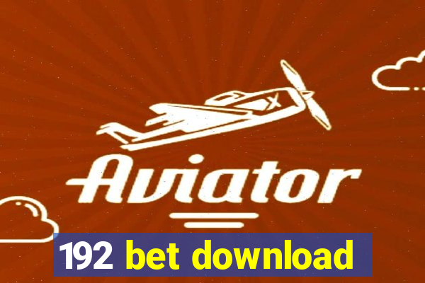 192 bet download
