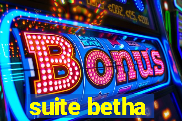 suite betha
