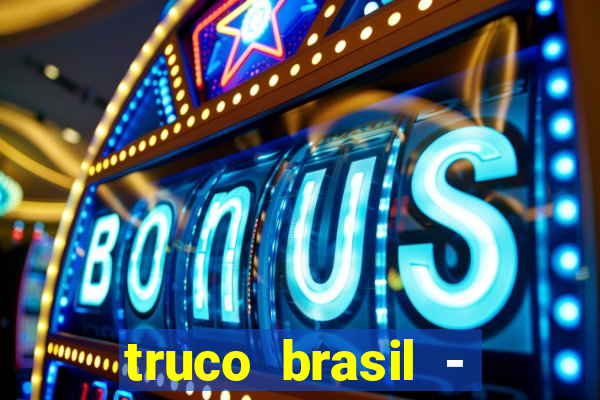 truco brasil - truco online