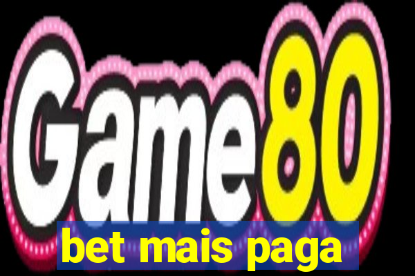bet mais paga