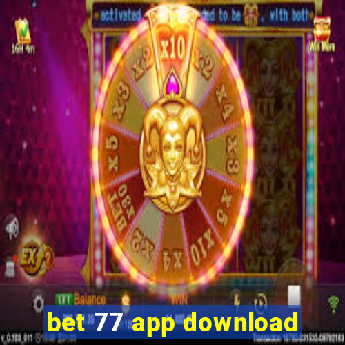 bet 77 app download