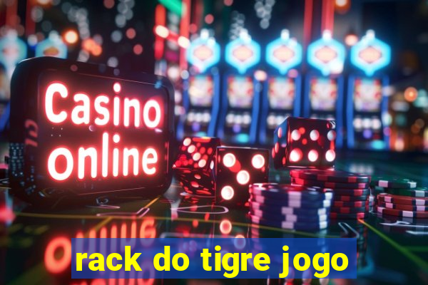 rack do tigre jogo