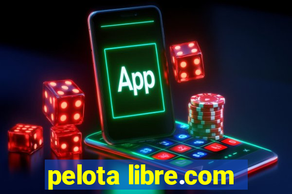 pelota libre.com