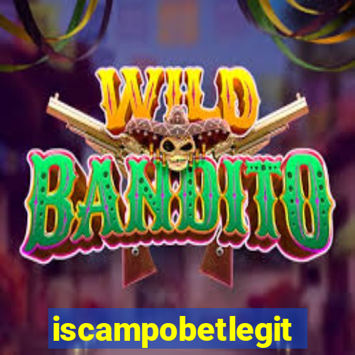 iscampobetlegit