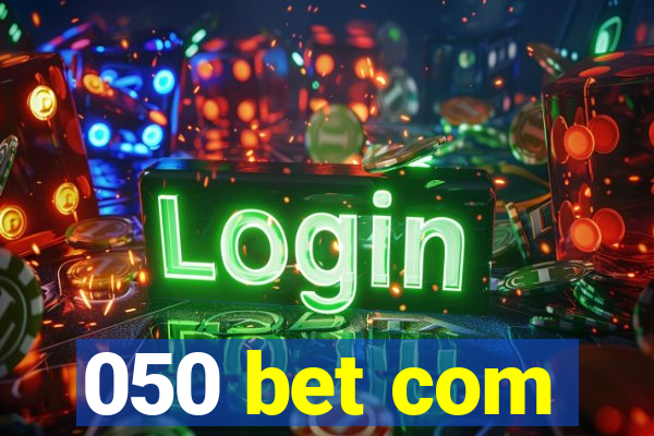 050 bet com