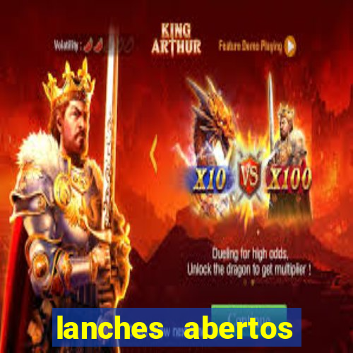 lanches abertos agora perto de mim