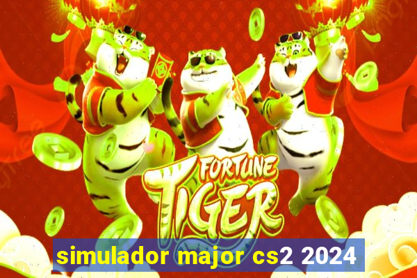 simulador major cs2 2024