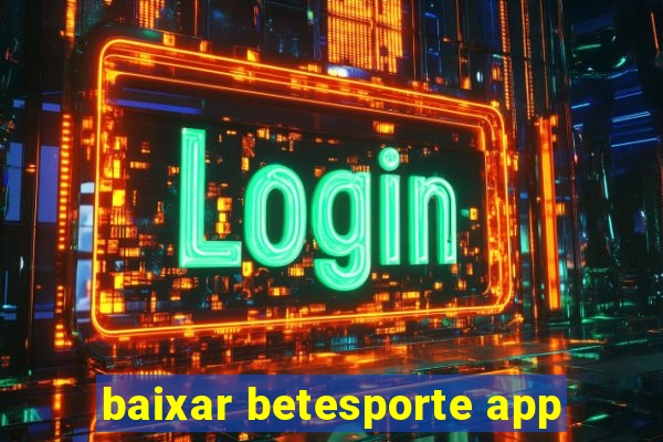 baixar betesporte app