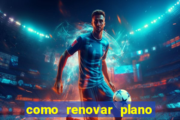 como renovar plano tim beta antes do vencimento