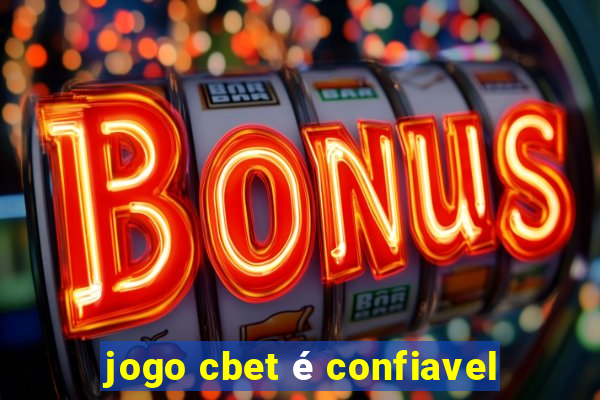 jogo cbet é confiavel