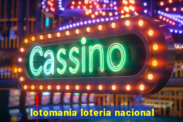 lotomania loteria nacional