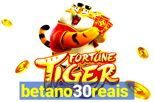 betano30reais