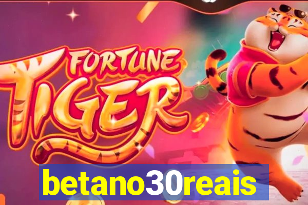 betano30reais