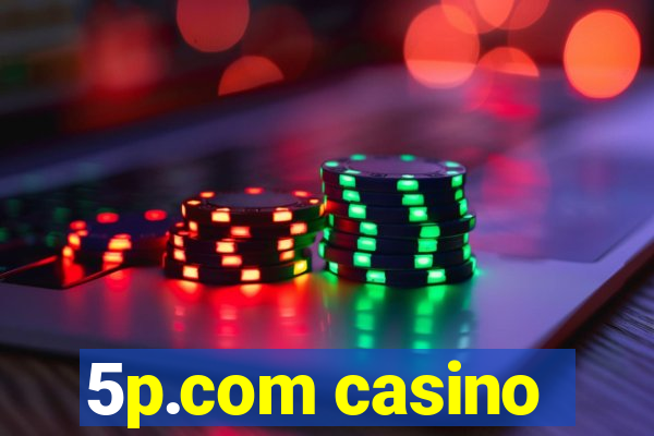 5p.com casino