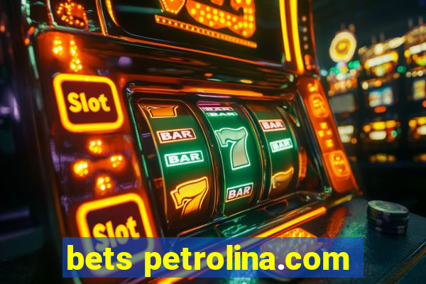 bets petrolina.com