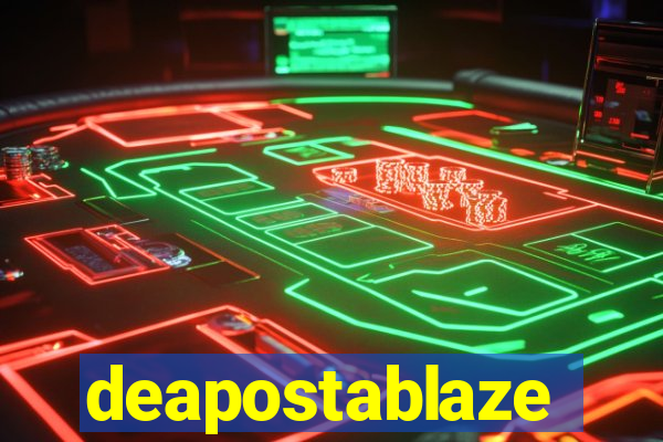 deapostablaze