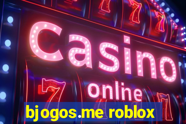 bjogos.me roblox