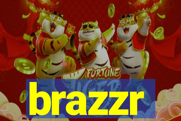 brazzr
